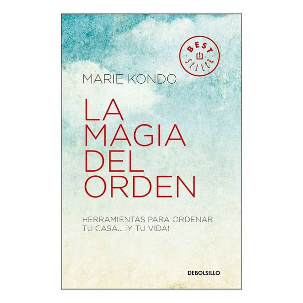 La Magia Del Orden: Herramientas Para Ordenar tu Casa Y Tu Vida Penguin  Random House Marie Kondo