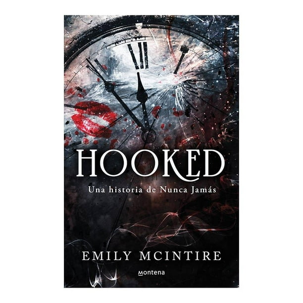 Hooked: una historia de Nunca Jamás Montena Emily McIntire/Cristina Macía  Orio