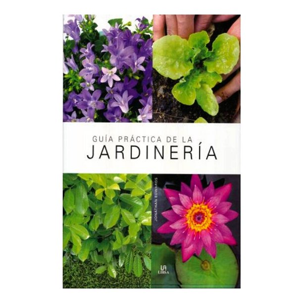 Guía Práctica De La Jardinería Libsa Jonathan Edwards Walmart