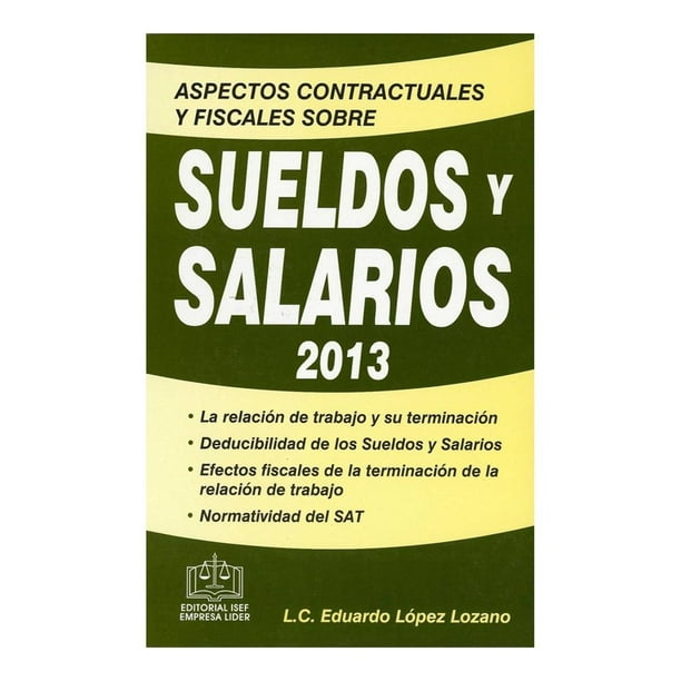 Aspectos Contractuales Y Fiscales Sobre Sueldos Y Salarios 2013 Bodega Aurrera En Línea 1513