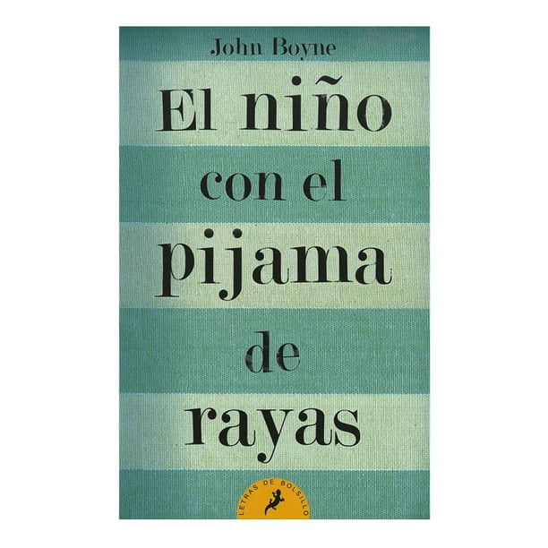 El niño con el pijama de rayas (Novela (Best Seller)) : Boyne