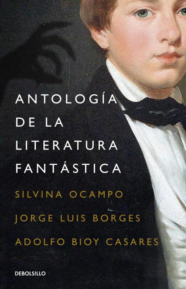 Antologia De La Literatura Fantastica Ediciones Gandhi Jorge Luis ...