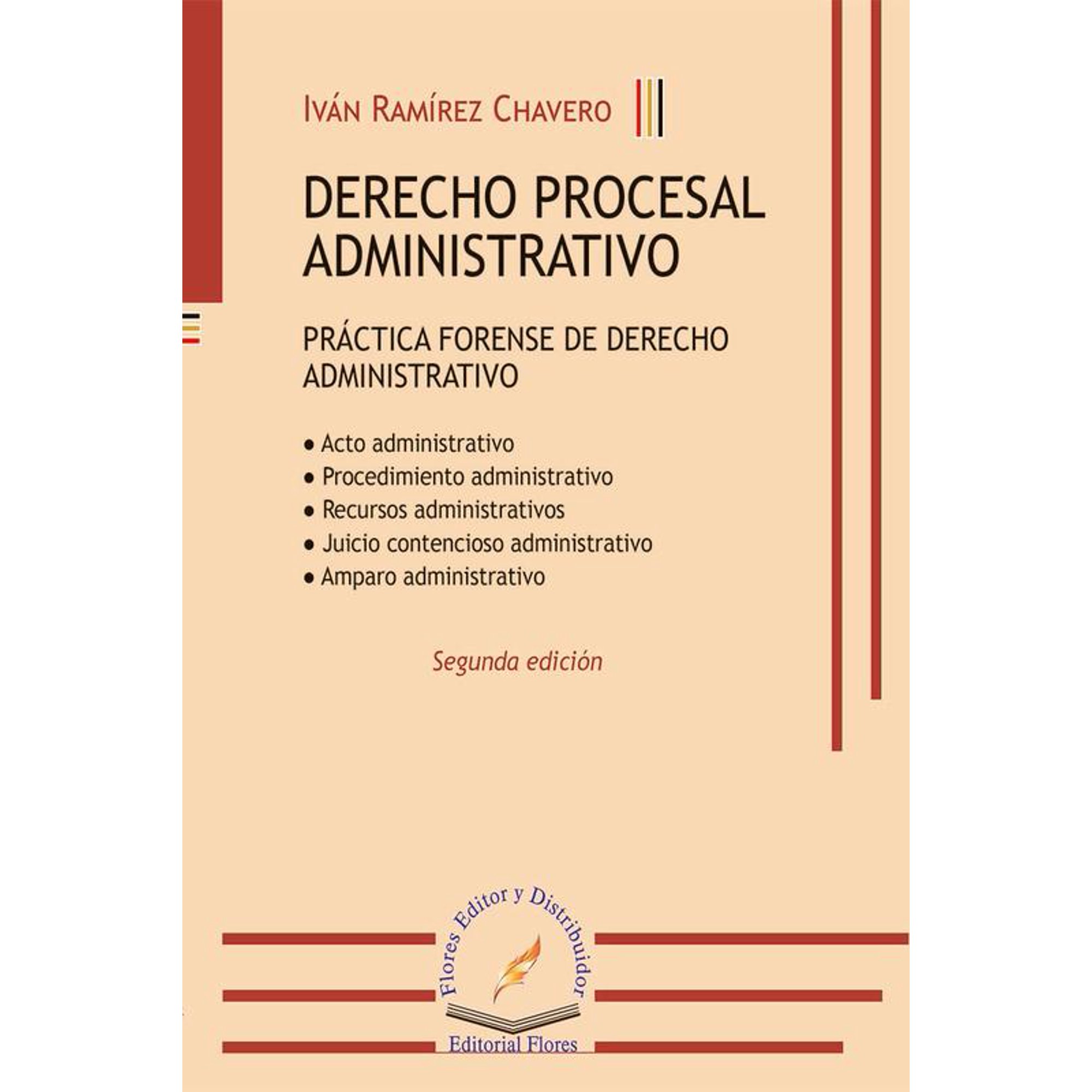 Derecho Procesal Administrativo Flores Editor Y Distribuidor Ivan Ramirez Chavero Bodega