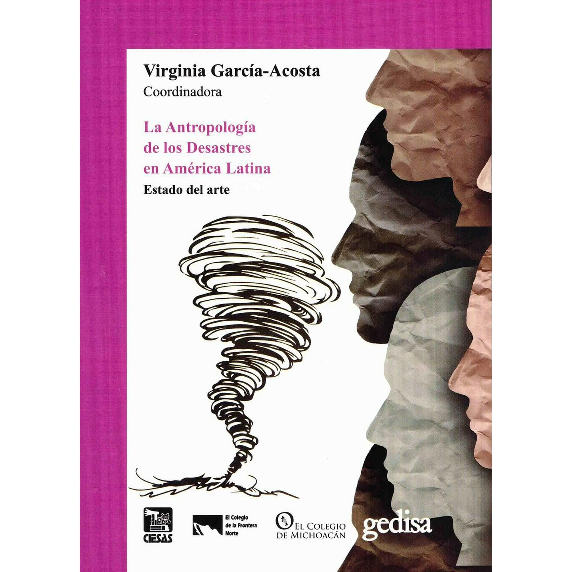 Antropología De Los Desastres En América Latina La Estado Del Arte Gedisa 9786078231737 1469