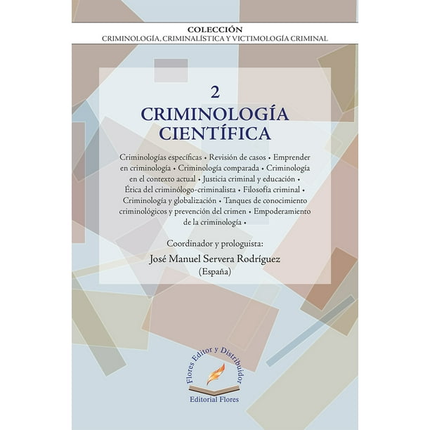 CRIMINOLOGIA CIENTIFICA FLORES EDITOR Y DISTRIBUIDOR JOSE MANUEL ...