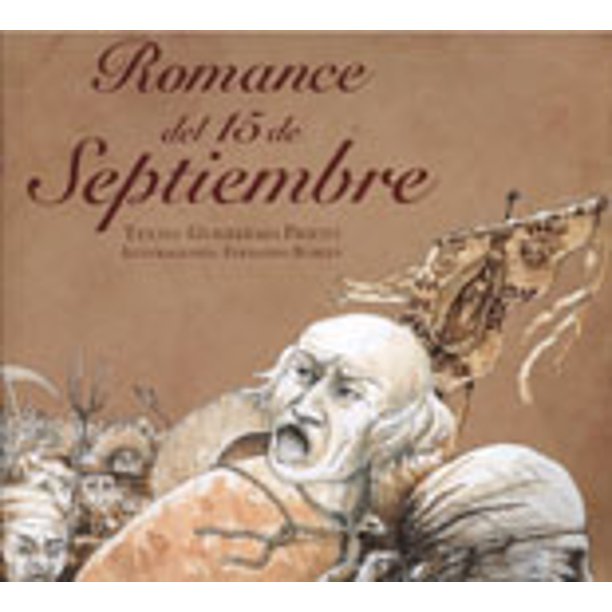 ROMANCE DEL 15 DE SEPTIEMBRE EDICIONES TECOLOTE GUILLERMO PRIETO