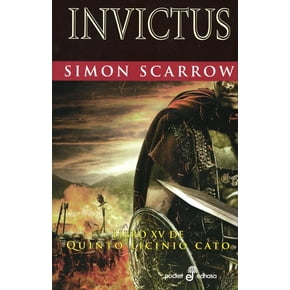 INVICTUS (LIBRO XV DE QUINTO LICINIO CATO) EDHASA SIMON SCARROW