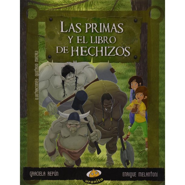 Las Primas Y El Libro De Hechizos Uranito Graciela Repun Florencia Esses Walmart En Línea 2028