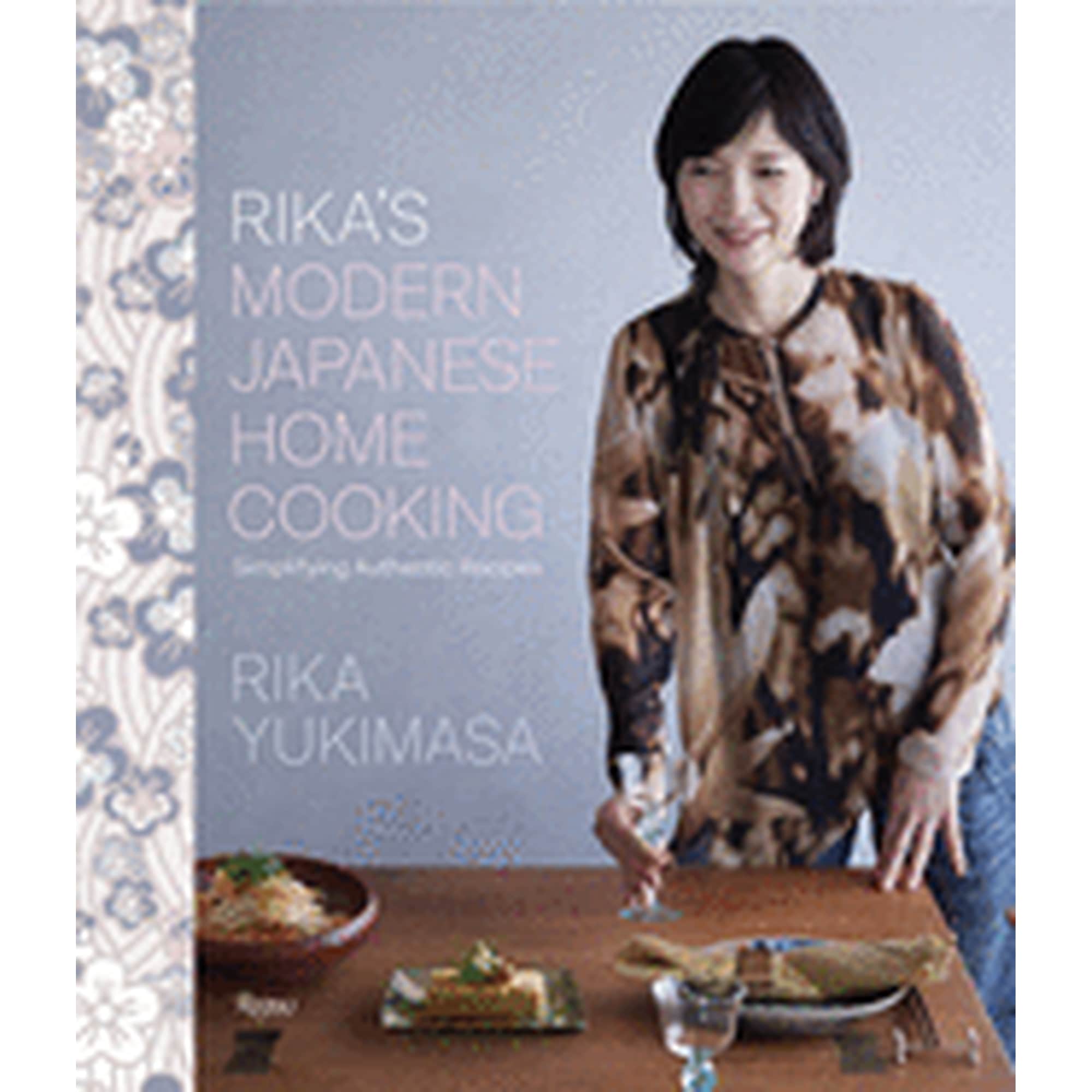RIKA S MODERN JAPANESE HOME COOKING SIMPLIFYING AUTHENTIC RECIPES