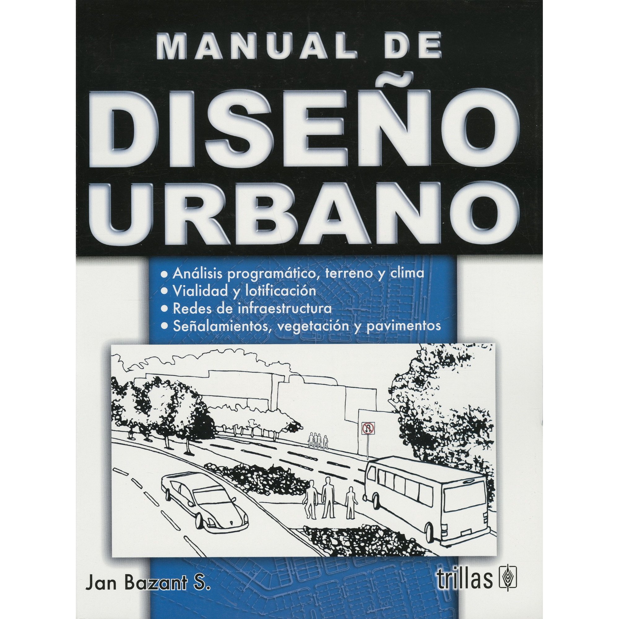 Manual De DiseÑo Urbano Trillas Jan Bazant S Bodega Aurrera En Línea 2973