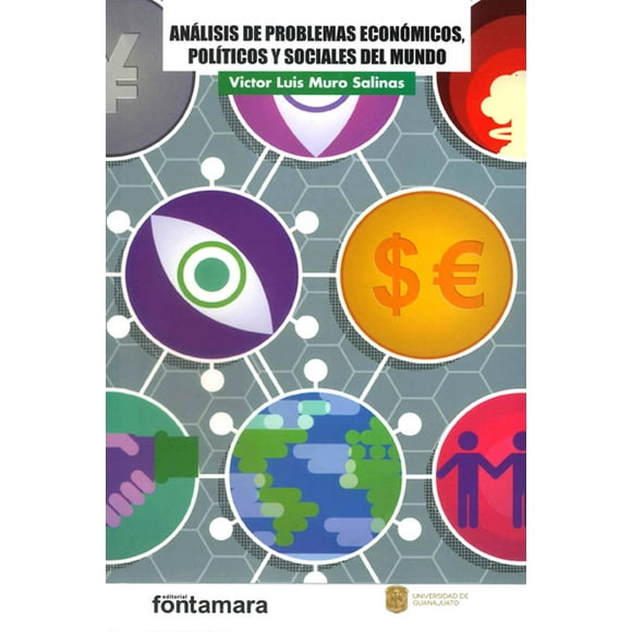 análisis de problemas económicos políticos y sociales del mundo fontamara 9786077367130