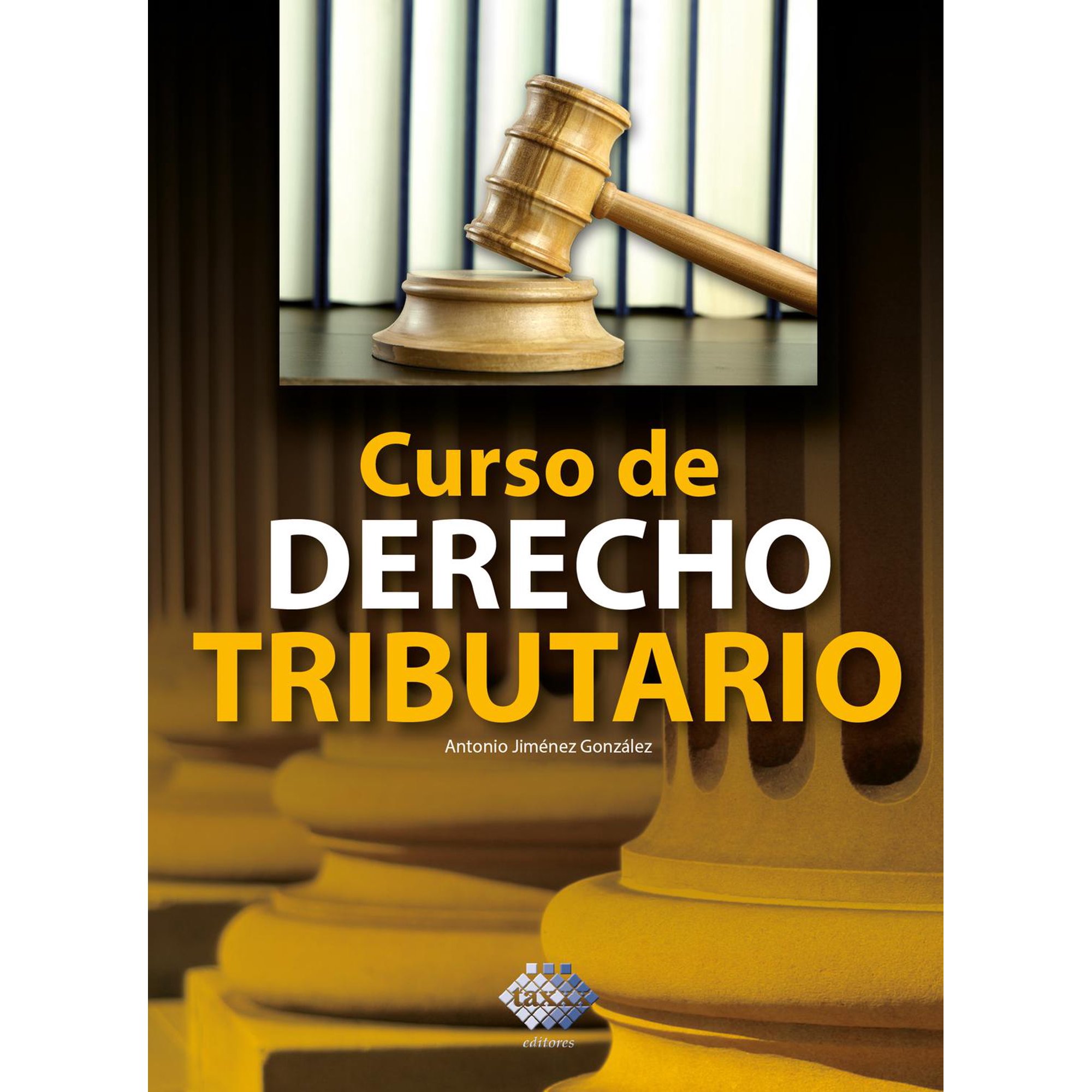 Curso De Derecho Tributario Tax Editores Unidos 9786074406436 Walmart