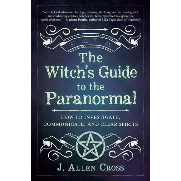 the witchs guide to the paranormal how to investigate communicate and clear spirits llewellyn publications pasta blanda