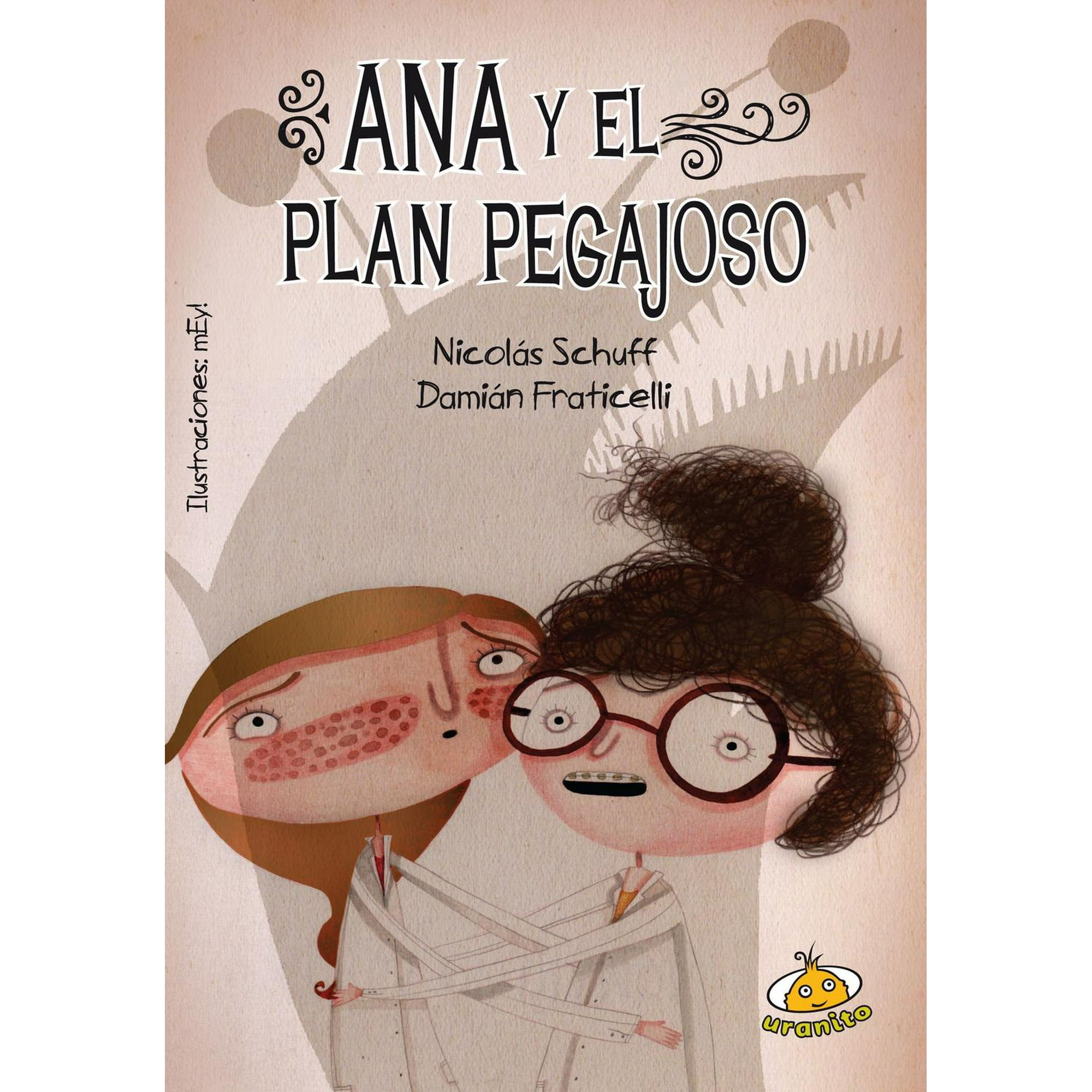 Ana Y El Plan Pegajoso Uranito 9786079344443 Walmart En Línea 1963