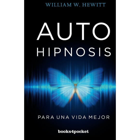 autohipnosis para una vida mejor books4pocket william w hewitt