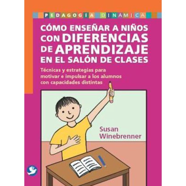 Cómo Enseñar A Niños Con Diferencias De Aprendizaje En El Salón De Clases Editorial Terracota 8066