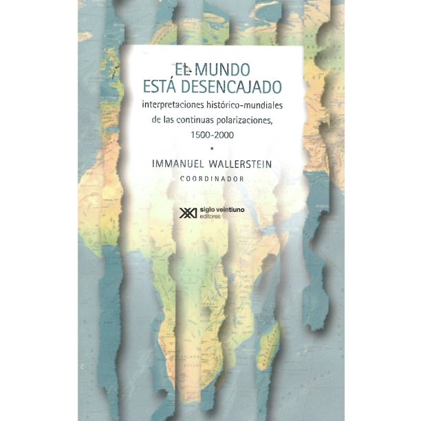 El Mundo Esta Desencajado Interpretaciones Historico Mundiales De Las Continuas Polarizaciones 4282