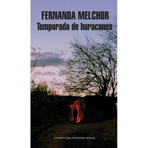 Temporada De Huracanes Literatura Random House Fernanda Melchor Walmart En Línea 9882