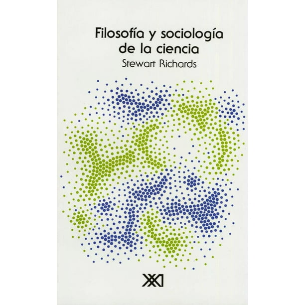 Filosofia Y Sociologia De La Ciencia Siglo Xxi Editores Rustico